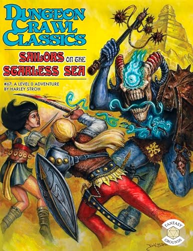 Dungeon Crawl Classics #67: Sailors on the Starless Sea (DCC DUNGEON CRAWL CLASSICS) von Goodman Games