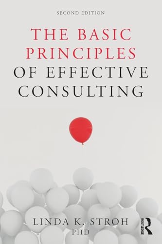 The Basic Principles of Effective Consulting von Routledge