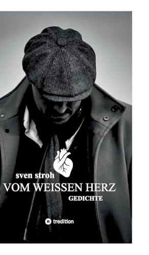 Vom weißen Herz: Gedichte