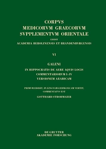 Galeni In Hippocratis De aere aquis locis commentariorum I–IV versio Arabica (Corpus Medicorum Graecorum, 6)