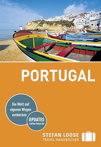 Stefan Loose Reiseführer Portugal: mit Reiseatlas (Stefan Loose Travel Handbücher)