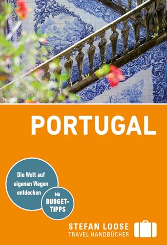 Stefan Loose Reiseführer Portugal: mit Reiseatlas