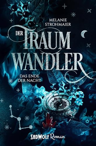 Der Traumwandler: Band 3: Das Ende der Nacht