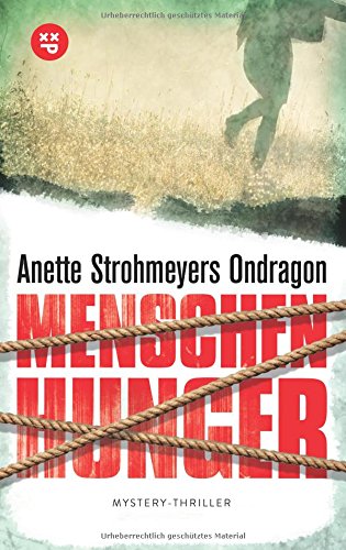 Menschenhunger (Ondragon 1): Mystery-Thriller