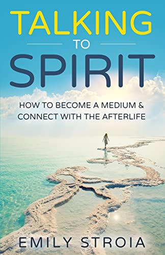 Talking to Spirit: How to Become a Medium & Connect with the Afterlife von Createspace Independent Publishing Platform