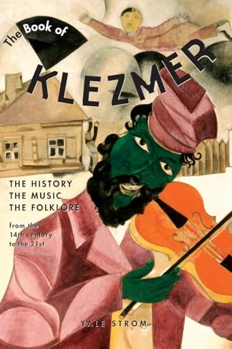 The Book of Klezmer: The History, the Music, the Folklore