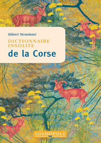 Dictionnaire insolite de la Corse Dictionnaire insolite de la Corse von COSMOPOLE