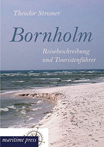 Bornholm: Reisebeschreibung und Touristenführer von Europaischer Hochschulverlag Gmbh & Co. Kg