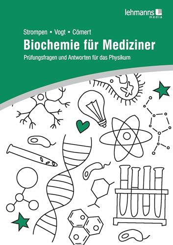 Biochemie für Mediziner: Prüfungsfragen und Antworten für das Physikum