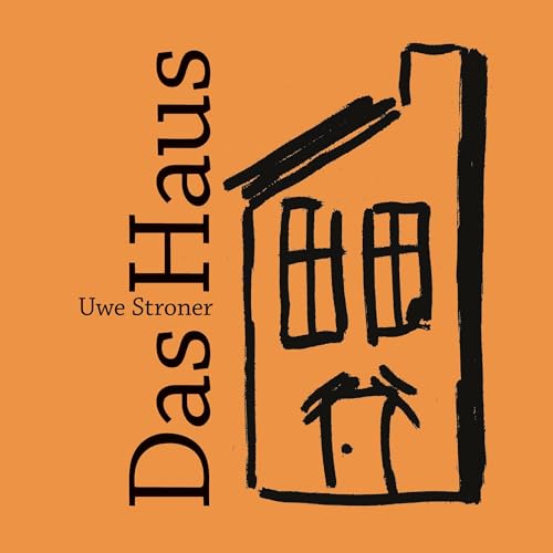 Das Haus: Eine liebenswerte Bildgeschichte über Begegnung und Neuanfang von BoD – Books on Demand