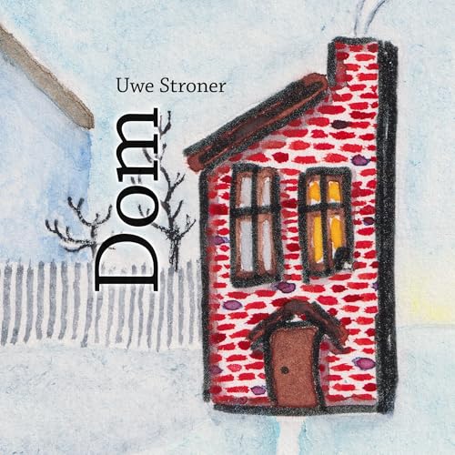 Dom (w kolorze): Urocza historyjka obrazkowa o spotkaniu i nowym poczatku von BoD – Books on Demand