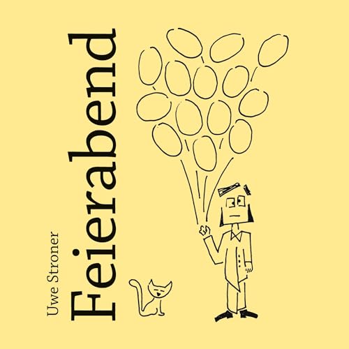 Feierabend: Jeder fiebert drauf hin - jeder verbringt ihn anders. von BoD – Books on Demand