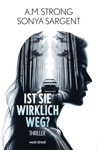 Ist sie wirklich weg? (Die Patterson-Blake-Thrillers, Band 2)