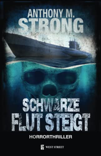 Schwarze Flut Steigt (John Decker, Band 6) von West Street Publishing