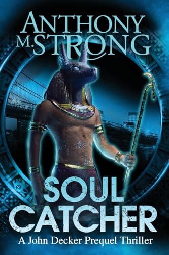 Soul Catcher (John Decker Supernatural Thrillers, Band 0) von West Street Publishing
