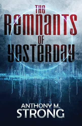The Remnants of Yesterday von West Street Publishing