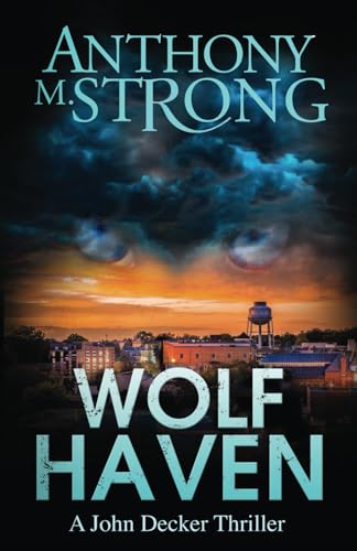 Wolf Haven (John Decker Supernatural Thrillers, Band 15) von West Street Publishing