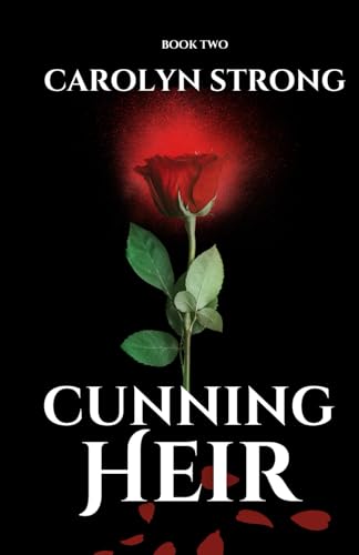 Cunning Heir: A Doninant Billionaire Enemies to Lovers Second Chance Romance von Independently published
