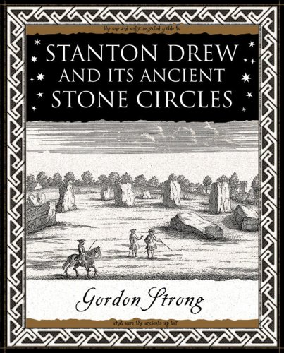 Stanton Drew: and Its Ancient Stone Circles