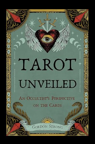 Tarot Unveiled: An Occultist's Perspective on the Cards von Crossed Crow Books