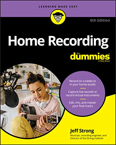 Home Recording For Dummies, 6th Edition von For Dummies