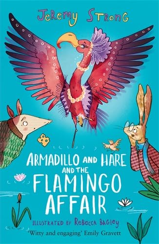 Armadillo and Hare and The Flamingo Affair (Small Tales from the Big Forest, Band 3) von David ling