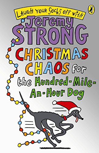 Christmas Chaos for the Hundred-Mile-An-Hour Dog von Puffin