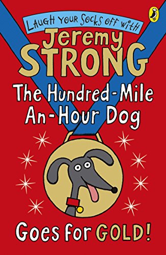The Hundred-Mile-an-Hour Dog Goes for Gold! The Hundred-Mile-an-Hour Dog Goes for Gold!