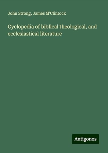 Cyclopedia of biblical theological, and ecclesiastical literature