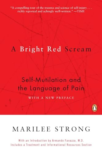 A Bright Red Scream: Self-Mutilation and the Language of Pain von Penguin Books