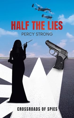 Half the Lies: Crossroads of Spies von Tellwell Talent