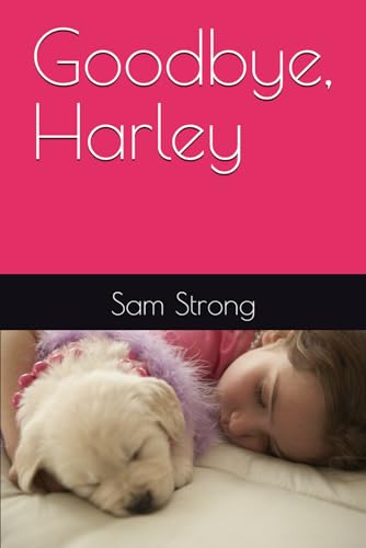 Goodbye, Harley von Independently published