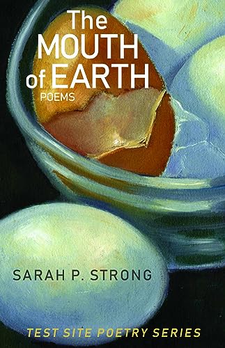 The Mouth of Earth: Poems (Test Site Poetry) von University of Nevada Press