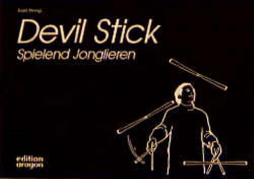 Devil Stick: Spielend Jonglieren