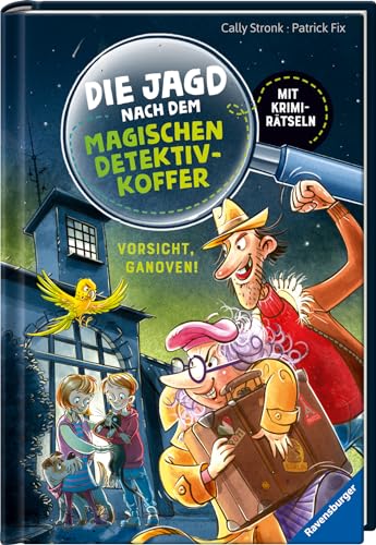 Die Jagd nach dem magischen Detektivkoffer, Band 2: Vorsicht, Ganoven!: Mit Krimi-Rätseln (Die Jagd nach dem magischen Detektivkoffer, 2)