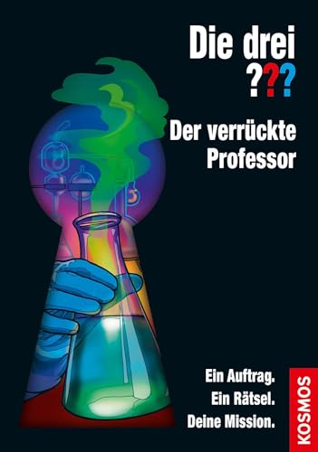 Die drei ??? Der verrückte Professor: Ein Auftrag. Ein Rätsel. Deine Mission. von Franckh-Kosmos