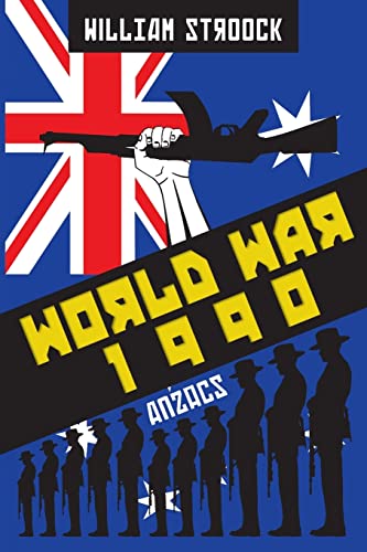 World War 1990: Anzacs von CREATESPACE
