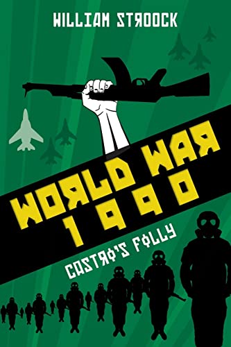World War 1990: Castro's Folly von CREATESPACE