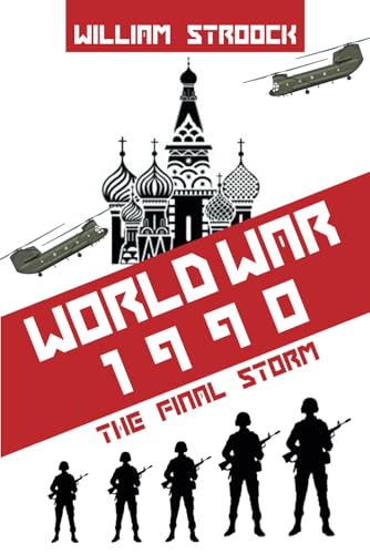 World War 1990: The Final Storm