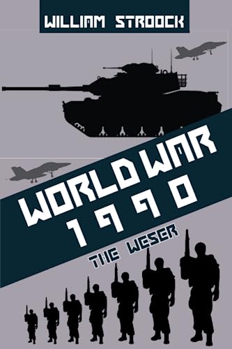 World War 1990: The Weser von Independently published