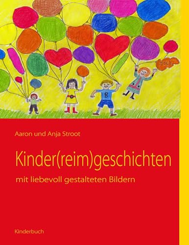 Kinder(reim)geschichten: mit liebevoll gestalteten Bildern
