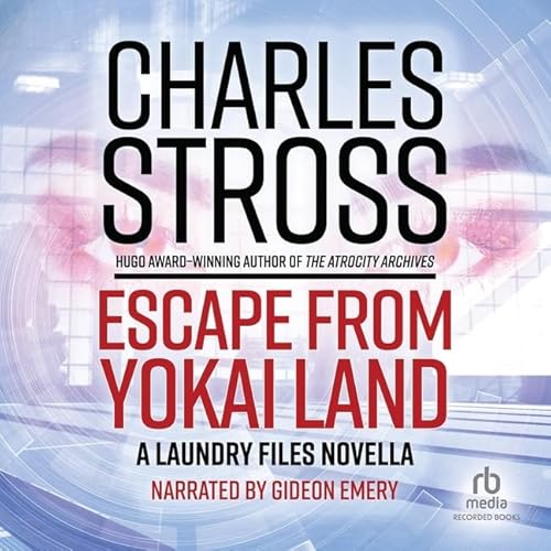Escape from Yokai Land: A Laundry Files Novella Escape from Yokai Land: A Laundry Files Novella
