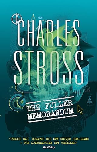 The Fuller Memorandum: Book 3 in The Laundry Files von Orbit