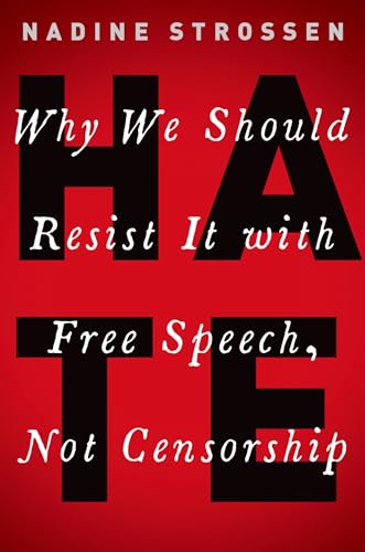 Hate: Why We Should Resist It With Free Speech, Not Censorship (Inalienable Rights) von Oxford University Press