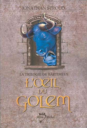 La trilogie de Bartiméus, Tome 2 : l'Oeil du golem La trilogie de Bartiméus, Tome 2 : l'Oeil du golem