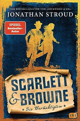 Scarlett & Browne - Die Berüchtigten: Die Fortsetzung des mitreißenden Fantasy-Abenteuers, für alle Fans von Lockwood & Co. (Die Scarlett-&-Browne-Reihe, Band 2) von cbj