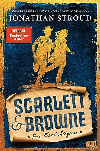 Scarlett & Browne - Die Berüchtigten: Die Fortsetzung des mitreißenden Fantasy-Abenteuers, für alle Fans von Lockwood & Co. (Die Scarlett-&-Browne-Reihe, Band 2)