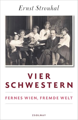 Vier Schwestern: Fernes Wien, fremde Welt von Zsolnay-Verlag
