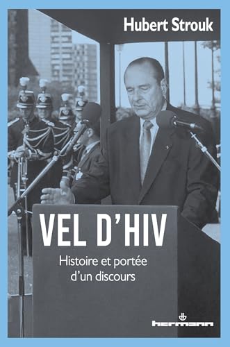 Vel d'Hiv: Histoire et portée d'un discours von Hermann