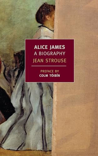 Alice James: A Biography (New York Review Books Classics) von New York Review Books